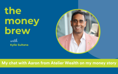 My chat with Aaron from Atelier Wealth on my money story | Episode 12