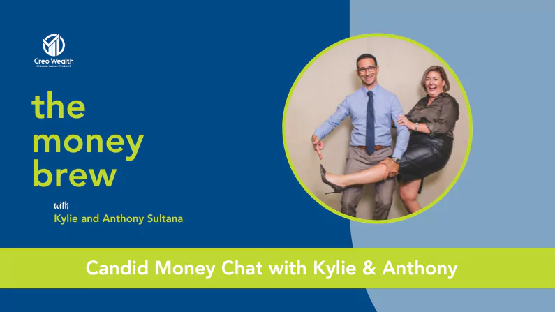 Promotional graphic for 'The Money Brew' podcast featuring a playful image of two people, Kylie and Anthony Sultana, inside a circular frame against a blue background. Kylie, on the right, is laughing and holding onto Anthony, who is on the left with his leg kicked up in a humorous pose. Both are smartly dressed; Anthony in a shirt and tie, and Kylie in a blouse and skirt. The logo for Creo Wealth is in the top left, and the title 'Candid Money Chat with Kylie & Anthony' is prominently displayed across the bottom in a green banner.